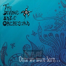 Once We Were Born - Divine Baze Orchestra