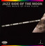 Jazz Side Of The Moon - Yahel / Moreno / Hoenig / Blake