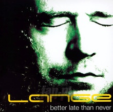 Better Late Than Never - Lange - bigger Better Late Than Never - Lange