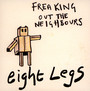 Freaking Out The Neighbours - Eight Legs