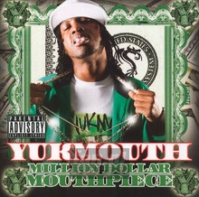 Million Dollar Mouth Piec - Yukmouth - bigger Million Dollar Mouth Piec - Yukmouth