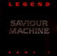 Legend Part I - Saviour Machine