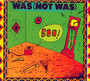 Boo! - Was Not Was