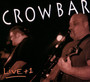 Live - Crowbar   