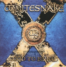Good To Be Bad - Whitesnake