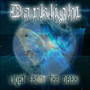 Light From The Dark - Darklight