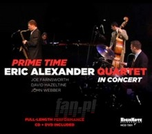 Prime Time, In Concert [CD+DVD Video] - Eric Alexander