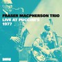 Live At Puccini's 1977 - Fraser Macpherson Trio 