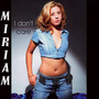 I Don't Care - Miriam
