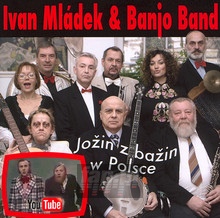 Jozin Z Bazin - Ivan Mladek  & Banjo Band