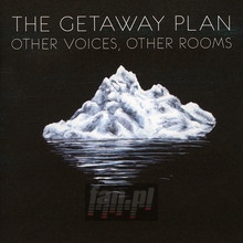 Other Voices, Other Rooms - Getaway Plan