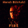 Fire - Marek Biliski
