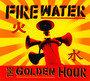 The Golden Hour - Firewater