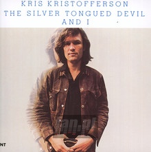 Silver Tongued Devil & I - Kris Kristofferson