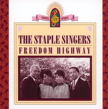 Freedom Highway - The Staple Singers 