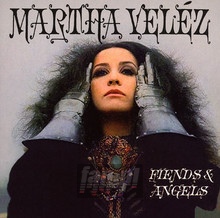 Fiends & Angels - Martha Velez