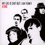 My Life Is Shit But I Am Funky - Konie