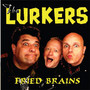Fried Brains - The Lurkers