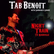 Night Train To Nashville - Tab Benoit
