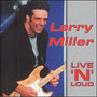 Live N Loud - Larry Miller