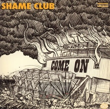 Come On - Shame Club