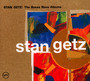 The Bossa Nova Albums - Stan Getz