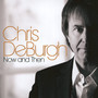 Now & Then - Chris De Burgh 