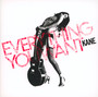 Everythingyouwant - Kane