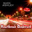 Heartbreak Boulevard - Mark Ashley