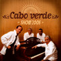 Cabo Verde Show 2008 - V/A