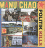 Politik Kills - Manu Chao