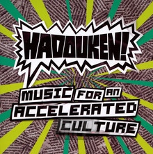 Music For An Accelerated - Hadouken - bigger Music For An Accelerated - Hadouken
