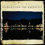 Dismantling The Waterfall - Dave Stapleton  & Matthew