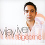 Tragicomic - Vijay Iyer