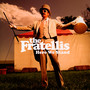 Here We Stand - Fratellis