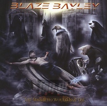 The Man Who Would Not Die - Blaze Bayley     