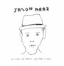 We Sing, We Dance, We Steal Things - Jason Mraz