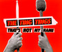 That's Not My Name - The Ting Tings 