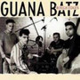 Rough Edges - Guana Batz