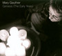 Genesis-The Early Years - Mary Gauthier