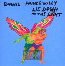 Lie Down In The Light - Bonnie Prince Billy
