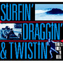 Surfin' Draggin' & Twistin' - 1960'S Rock 'N Roll - V/A