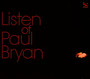 Listen Of - Paul Bryan
