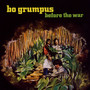 Before The War - Bo Grumpus