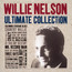 Ultimate Collection - Willie Nelson