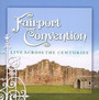 Live Across The Centuries - Fairport Convention