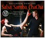 Ballroom Dancing: Salsa, Samba - V/A