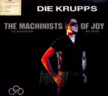 The Machinists Of Joy - Die Krupps