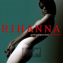 Good Girl Gone Bad - Rihanna