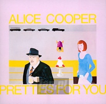 Pretties For You - Alice Cooper